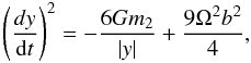 \appendix \setcounter{section}{1} \begin{eqnarray} \label{HSHOE}\left(\frac{d y}{{\rm d}t}\right)^2 = -\frac{6Gm_2}{|y|} +\frac{9\Omega^2b^2}{4}, \end{eqnarray}
