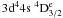 $3{\rm d}^4 4{\rm s} \; ^4{\rm D}^{\rm e}_{3/2} $