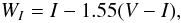 \begin{equation} W_I=I-1.55(V-I), \end{equation}