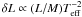 $\delta L\propto(L/M)T_{\rm eff}^{-2}$