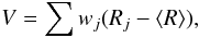\begin{equation} V=\sum{w_j(R_j-\langle R \rangle)}, \end{equation}
