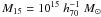 \appendix \setcounter{section}{1} $M_{15} = 10^{15} ~h_{70}^{-1}~M_{\odot}$