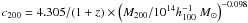 $c_{200} = 4.305/(1+z) \times \left(M_{200}/10^{14} h_{100}^{-1}~M_{\odot} \right)^{-0.098}$