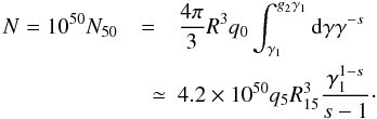 \begin{eqnarray} \label{elecnum} N=10^{50}N_{50}&=&{4\pi \over 3}R^3q_0\int _{\gamma _1}^{g_2\gamma _1}{\rm d} \gamma \gamma ^{-s} \nonumber \\ &\quad \simeq& 4.2\times 10^{50}q_5 R_{15}^3{\gamma _1^{1-s}\over s-1}\cdot \end{eqnarray}