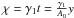 $\chi=\gamma_1 t=\frac{\gamma_1}{A_0} y$