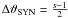 $\Delta\vartheta_{\rm SYN}=\frac{s-1}{2}$