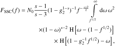 \begin{eqnarray} \label{fsynsscs3c1} F_{\rm SSC}(f) = N_0 \frac{s-1}{s-3}(1-g_2^{1-s})^{-1}f^{-\frac{s+2}{2}} \intl_{f^{1/2}}^{\infty}\td{\omega}\omega^2 \nonumber \\ \times (1-\omega)^{s-2}\HSF{\omega-(1-f^{1/2})} \nonumber \\ \times \HSF{(1-g_2^{-1} f^{1/2})-\omega}, \end{eqnarray}