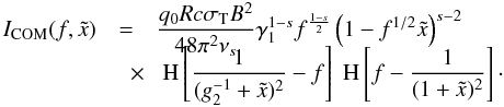 \begin{eqnarray} \label{intspeccom} I_{\rm COM}(f,\xc)&=&\frac{q_0Rc\sigma_{\rm T} B^2}{48\pi^2\nu_s}\gamma_1^{1-s} f^{\frac{1-s}{2}} \left( 1-f^{1/2}\xc \right)^{s-2} \nonumber \\[-3mm] &\quad \times& \HSF{\frac{1}{(g_2^{-1} +\xc)^2}-f}\HSF{f-\frac{1}{(1+\xc)^2}}\cdot \end{eqnarray}