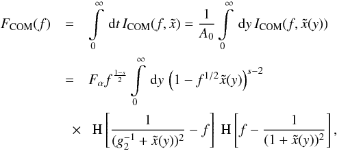 \begin{eqnarray} \label{fcom} \Fc(f)&=&\intl_0^{\infty}\td{t} I_{\rm COM}(f,\xc)=\frac{1}{A_0}\intl_0^{\infty}\td{y}I_{\rm COM}(f,\xc(y)) \nonumber \\ &=&\Fa f^{\frac{1-s}{2}}\intl_0^{\infty}\td{y} \left( 1-f^{1/2}\xc(y) \right)^{s-2} \nonumber \\ &\quad \times& \HSF{\frac{1}{(g_2^{-1} +\xc(y))^2}-f}\HSF{f-\frac{1}{(1+\xc(y))^2}}, \end{eqnarray}