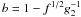 $b=1-f^{1/2}g_2^{-1}$
