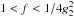 $1<f<1/4g_2^2$