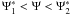 $\Psis_1<\Psi<\Psis_2$