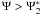 $\Psi>\Psis_2$