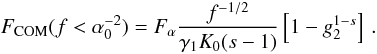 \begin{eqnarray} \label{f1s3a10d1} \Fc(f<\alpha_0^{-2}) = \Fa \frac{f^{-1/2}}{\gamma_1K_0(s-1)} \left[ 1-g_2^{1-s} \right] \, . \end{eqnarray}