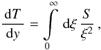 \appendix \setcounter{section}{1} \begin{eqnarray} \frac{\td{T}}{\td{y}}=\intl_{0}^{\infty}\td{\xi}\frac{S}{\xi^2} \label{impltimevariabapp} \, , \end{eqnarray}