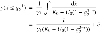 \appendix \setcounter{section}{4} \begin{eqnarray} \label{ygs3a}y(\xc\leq g_2^{-1})&=&\frac{1}{\gamma_1}\int\frac{\td{\xc}}{K_0+U_0(1-g_2^{3-s})} \nonumber \\ &=&\frac{\xc}{\gamma_1(K_0+U_0(1-g_2^{3-s}))}+\cc_1\cdot \end{eqnarray}