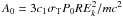 $A_0=3 c_1\sigma_{\rm T} P_0 RE_k^2/mc^2$