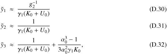 \appendix \setcounter{section}{4} \begin{eqnarray} \yc_1 &\approx& \frac{g_2^{-1}}{\gamma_1(K_0+U_0)} \\ \yc_2 &\approx& \frac{1}{\gamma_1(K_0+U_0)} \\ \yc_3 &\approx& \frac{1}{\gamma_1(K_0+U_0)}+\frac{\alpha_0^3-1}{3\alpha_0^2\gamma_1K_0}, \end{eqnarray}