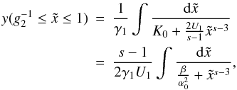 \appendix \setcounter{section}{4} \begin{eqnarray} \label{y11sa} y(g_2^{-1} \leq\xc\leq 1) &=& \frac{1}{\gamma_1}\int\frac{\td{\xc}}{K_0+\frac{2U_1}{s-1}\xc^{s-3}} \nonumber \\ &=& \frac{s-1}{2\gamma_1U_1}\int\frac{\td{\xc}}{\frac{\beta}{\alpha_0^2}+\xc^{s-3}}, \end{eqnarray}