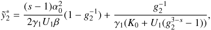 \appendix \setcounter{section}{4} \begin{eqnarray} \ys_2 = \frac{(s-1)\alpha_0^2}{2\gamma_1U_1\beta}(1-g_2^{-1})+\frac{g_2^{-1}}{\gamma_1(K_0+U_1(g_2^{3-s}-1))}, \label{xcys2} \end{eqnarray}