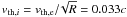 $v_{{\rm th},i} = v_{\rm th,e}/\!{\sqrt R} = 0.033c$