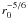$r_0^{-5/6}$