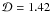 ${\cal D} = 1.42$