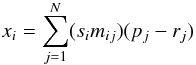 \begin{equation} % \label{eq:pix2intworld} x_i = \sum_{j=1}^{N} (s_i m_{ij}) (p_j - r_j) \end{equation}