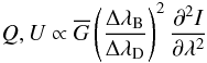 \begin{equation} Q, U \propto \Gbar \left(\frac{\Delta\lambda_{\rm B}}{\Delta\lambda_{\rm D}} \right)^2 \frac{\partial^2 I}{\partial\lambda^2} \end{equation}
