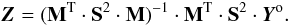 \begin{equation} \vec{Z} = (\mathbf{M}^{\rm T} \cdot \mathbf{S}^2 \cdot \mathbf{M})^{-1} \cdot \mathbf{M}^{\rm T} \cdot \mathbf{S}^2 \cdot \vec{Y}^{\rm o}. \label{eq:lsd} \end{equation}