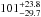 $101_{-29.7}^{+23.8}$