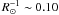 ${R}^{-1}_\odot\sim0.10$