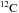 $\mathrm{^{12}C}$