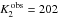 $K_2^{\rm\,obs} = 202$