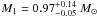 \hbox{$M_1 = 0.97^{+0.14}_{-0.05}~M_\odot$}