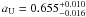\hbox{$a_{\rm U} = 0.655^{+0.010}_{-0.016}$}