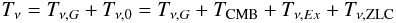\begin{equation} \label{ecuaciongeneralTT}T_{\nu}=T_{\nu,G}+T_{\nu,0}=T_{\nu,G}+T_{\rm CMB}+T_{\nu,Ex}+T_{\nu,{\rm ZLC}} \end{equation}