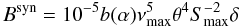 \begin{equation} B^{\rm syn}=10^{-5}b(\alpha)\nu_{\rm max}^5\theta^{4}S_{\rm max}^{-2}\delta \end{equation}