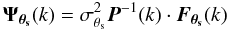 \begin{equation} \vec{\Psit}({k}) = \sigt^2 \vec{P}^{-1}({k})\cdot \vec{\Ft}({k}) \end{equation}