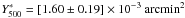 \hbox{$Y^*_{500} = \left [ 1.60 \pm 0.19 \right ]\times 10^{-3}~{\rm arcmin}^2$}
