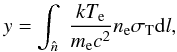\begin{equation} y = \int_{\hat{n}}\; \frac{kT_{\rm e}}{m_{\rm e} c^2} n_{\rm e} \sigma_{\rm T} {\rm d}l, \end{equation}