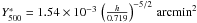 \hbox{$Y^*_{500}=1.54 \times 10^{-3} \, \left ({h \over 0.719} \right )^{-5/2} \, {\rm arcmin}^2$}