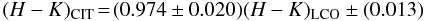 \begin{equation} (H-K)_{\rm CIT} \!=\! (0.974 \pm 0.020)(H-K)_{\rm LCO} \pm (0.013) \end{equation}