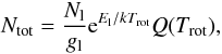 \begin{equation} \label{ntot} N_{\rm tot} = {{N_{\rm l}}\over{g_{\rm l}}}{\rm e}^{E_{\rm l}/kT_{\rm rot}}Q(T_{\rm rot}), \end{equation}