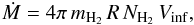 \begin{equation} \dot{M} = 4\pi\,m_{\rm H_2}\,R\,N_{\rm H_2}\,V_{\rm inf}, \end{equation}