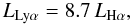 \begin{equation} L_{\rm Ly\alpha}=8.7\,L_{\rm H\alpha}, \end{equation}