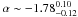 \hbox{$\alpha\sim-1.78^{0.10}_{-0.12}$}