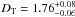 \hbox{$D_\mathrm{T}=1.76^{+0.08} _{-0.06} $}