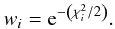 \begin{equation} \label{E:tests_weights} w_{i} = {\rm e}^{-\left(\chi^{2}_{i}/2\right)}. \end{equation}