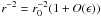 \hbox{$r^{-2}=r_{0}^{-2} (1+O(\epsilon))$}